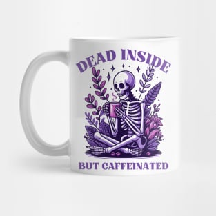 Dead Inside But Caffeinated Mug